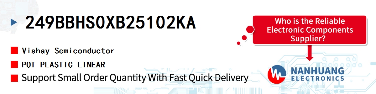 249BBHS0XB25102KA Vishay POT PLASTIC LINEAR