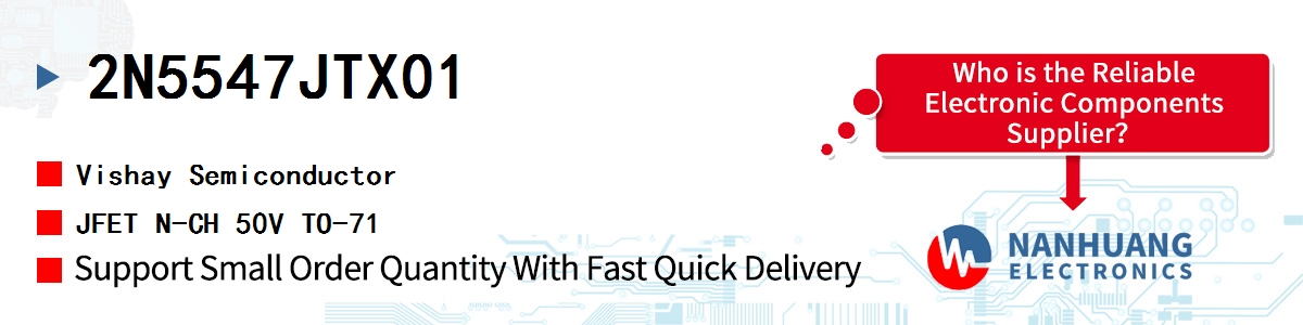 2N5547JTX01 Vishay JFET N-CH 50V TO-71