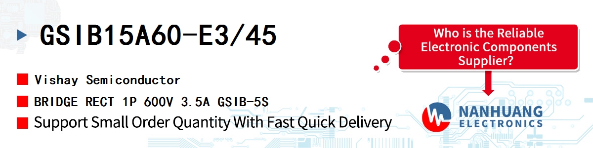 GSIB15A60-E3/45 Vishay BRIDGE RECT 1P 600V 3.5A GSIB-5S
