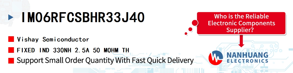 IM06RFCSBHR33J40 Vishay FIXED IND 330NH 2.5A 50 MOHM TH