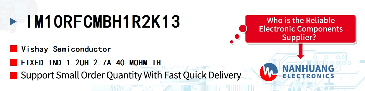 IM10RFCMBH1R2K13 Vishay FIXED IND 1.2UH 2.7A 40 MOHM TH