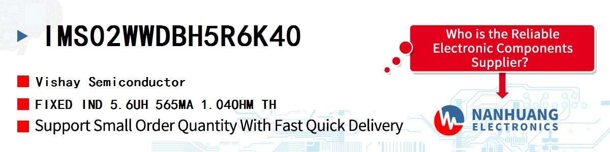 IMS02WWDBH5R6K40 Vishay FIXED IND 5.6UH 565MA 1.04OHM TH