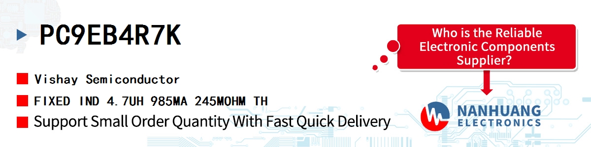 PC9EB4R7K Vishay FIXED IND 4.7UH 985MA 245MOHM TH