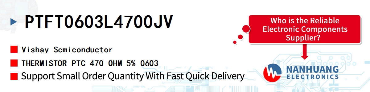 PTFT0603L4700JV Vishay THERMISTOR PTC 470 OHM 5% 0603