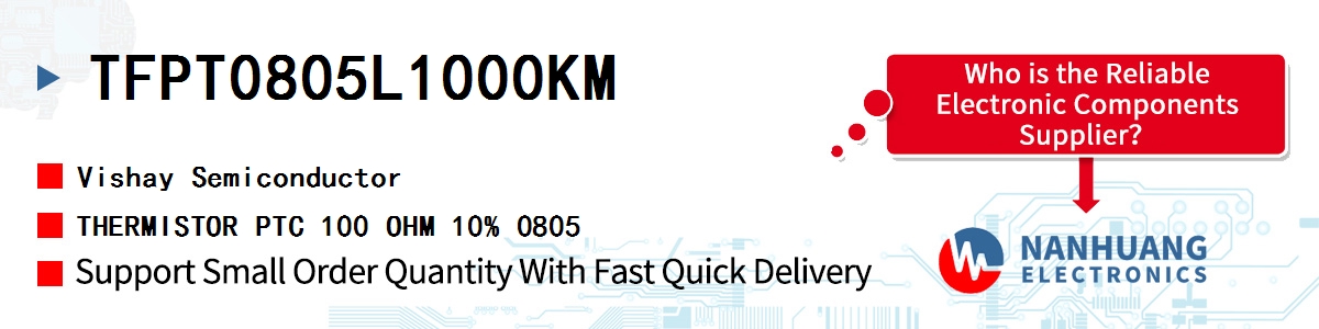 TFPT0805L1000KM Vishay THERMISTOR PTC 100 OHM 10% 0805