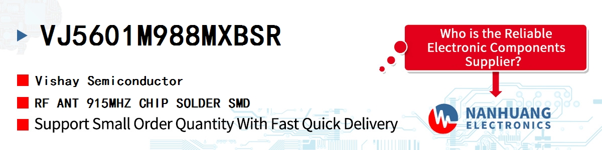 VJ5601M988MXBSR Vishay RF ANT 915MHZ CHIP SOLDER SMD